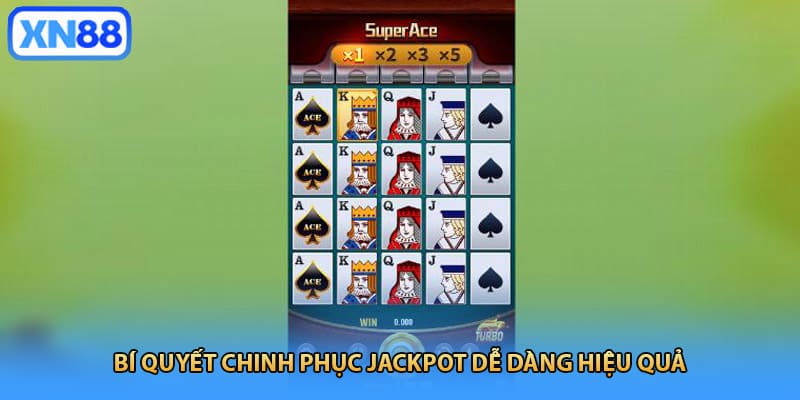 Bí quyết chinh phục jackpot dễ dàng hiệu quả
